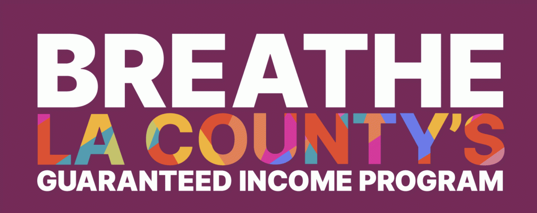 Breathe: LA County's guaranteed income program